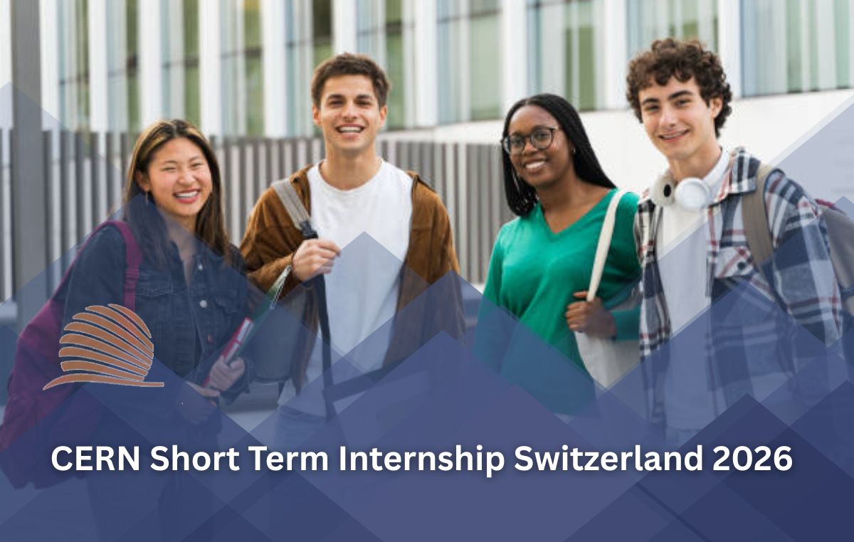CERN Short Term Internship in Switzerland 2026 | Paid Internship
